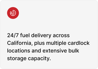 Text reads: "24/7 fuel delivery across California, plus multiple cardlock locations and extensive bulk storage capacity." A red circular icon is displayed above the text.